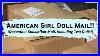 American Girl Doll Mail Subscriber Mail From December Including Two Dolls